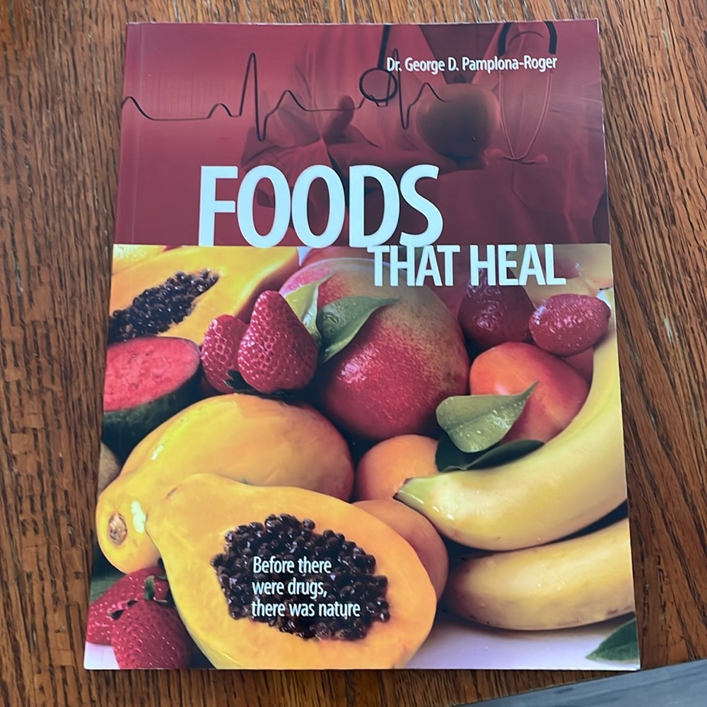 Foods That Heal Book by Dr George D. Pamplona-Roger